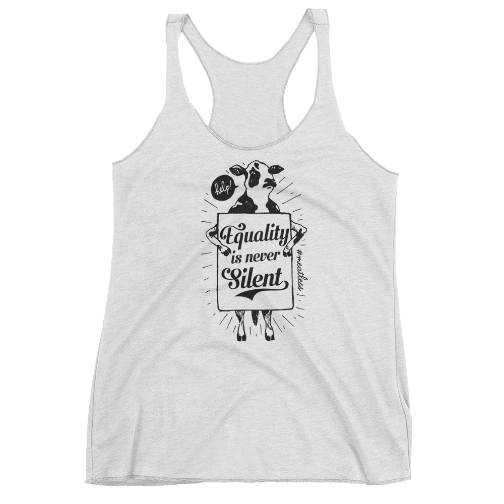 Vegan Tank Top - Equality is never silent - Heather White