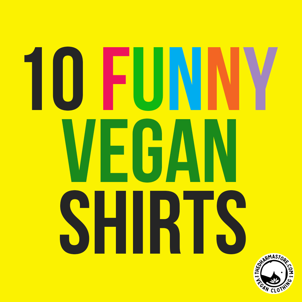 Top 10 Funny Vegan Shirts You Need To Be Wearing