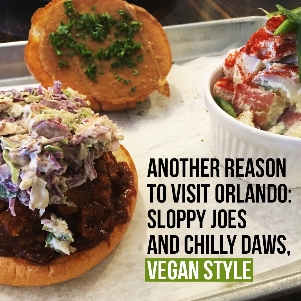 Another reason to visit Orlando: Sloppy Joes and Chilly Daws, Vegan Style