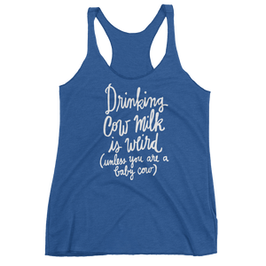 Vegan Tank Top - Drinking Cow Milk Is Weird - True Royal