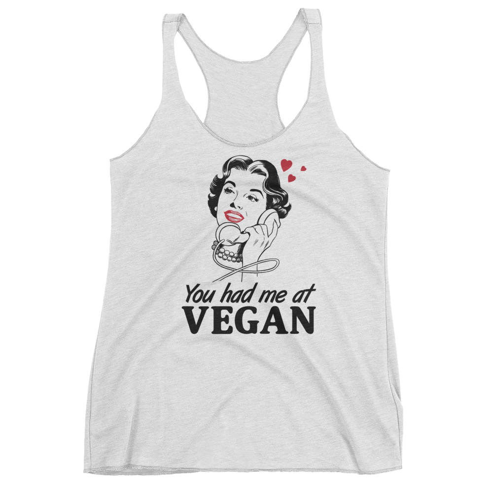 Vegan Tank Top - You Had Me At Vegan