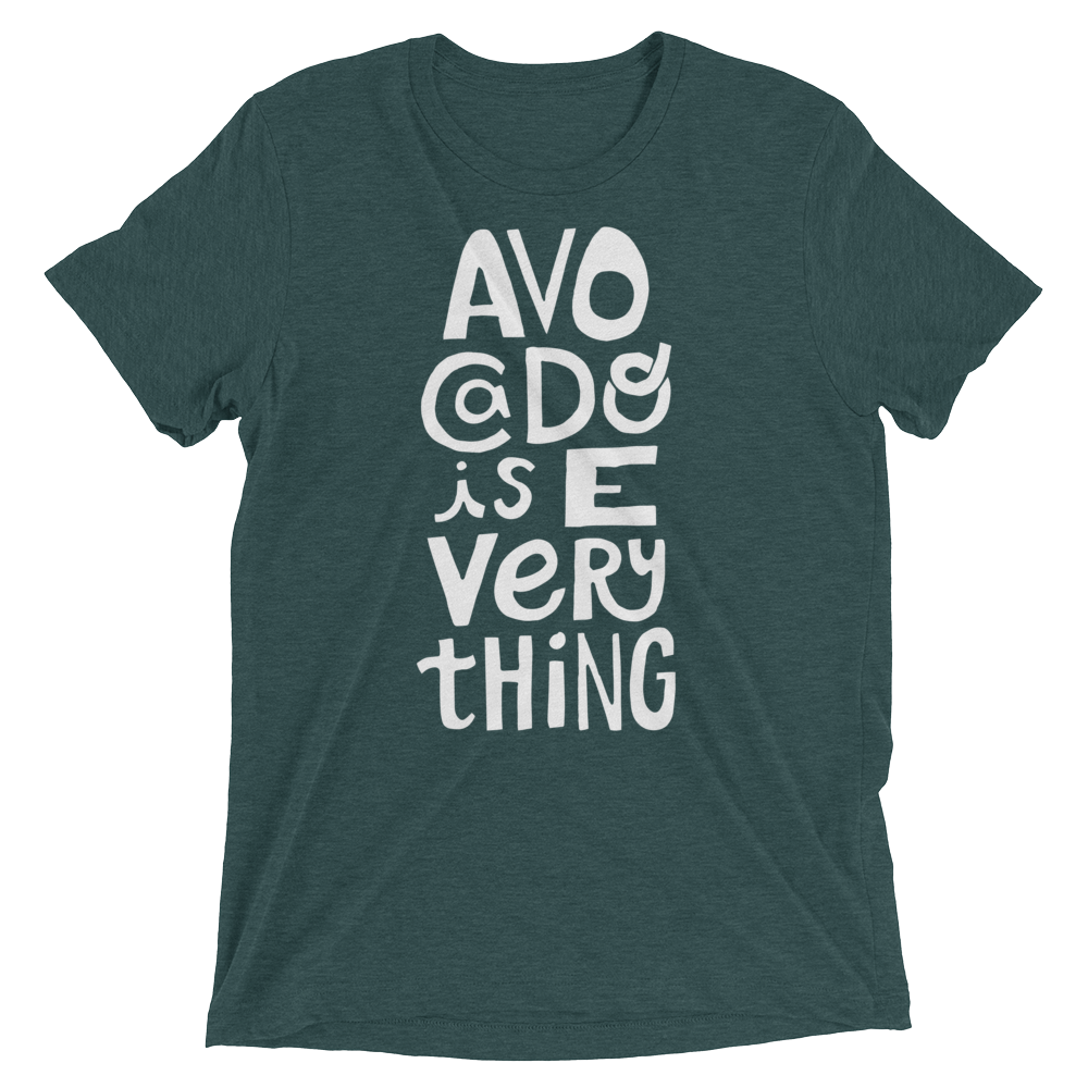 Vegan T-Shirt - Avocado is everything - Emerald