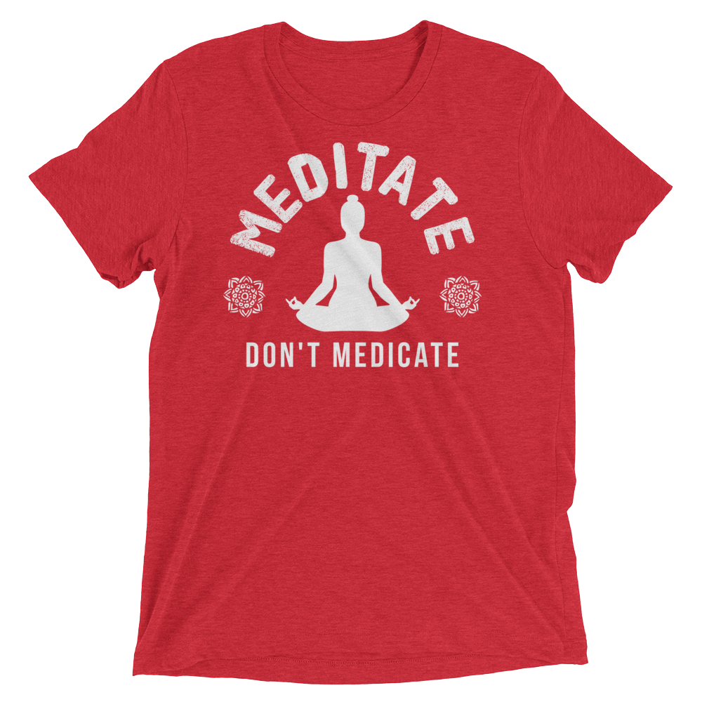 Vegan Yoga Shirt - Meditate Don't Medicate - Red