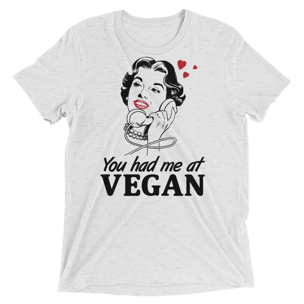 Vegan T-Shirt - You Had Me At Vegan - White Fleck
