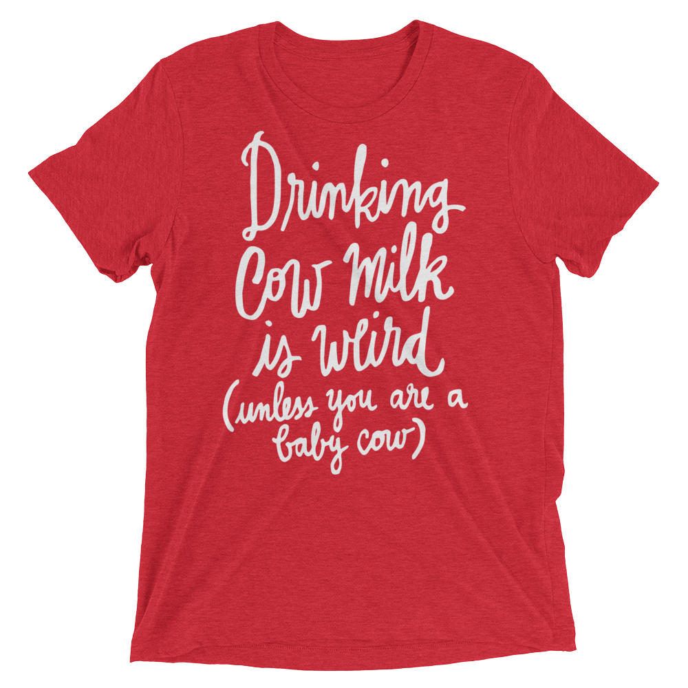 Vegan T-Shirt - Drinking Cow Milk is Weird - Red