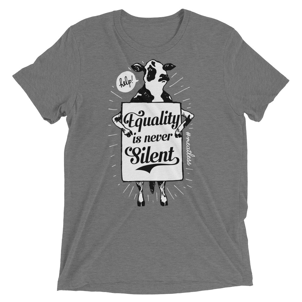 Vegan T-Shirt - Equality is never silent Shirt - Grey