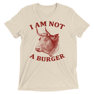 Vegan T-Shirt - I am not a burger shirt - Oatmeal