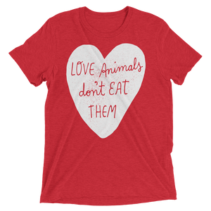 Vegan T-Shirt - Love Animals Don't Eat Them - Red